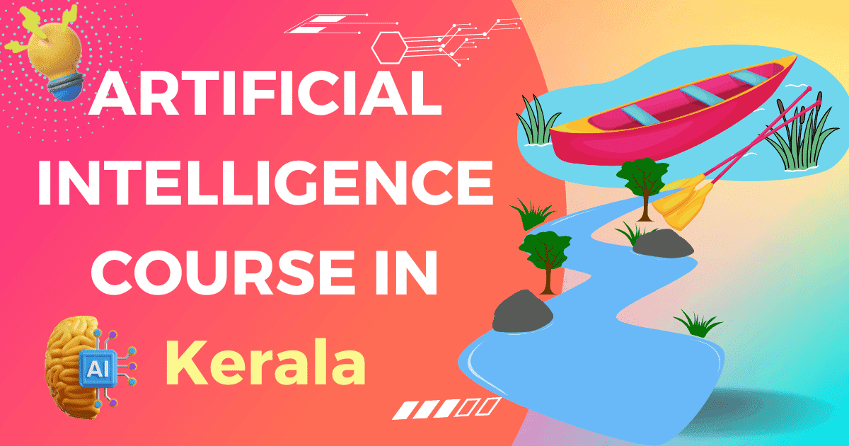 Artificial Intelligence Course in Kerala with Fees in 2023: You Need to ...